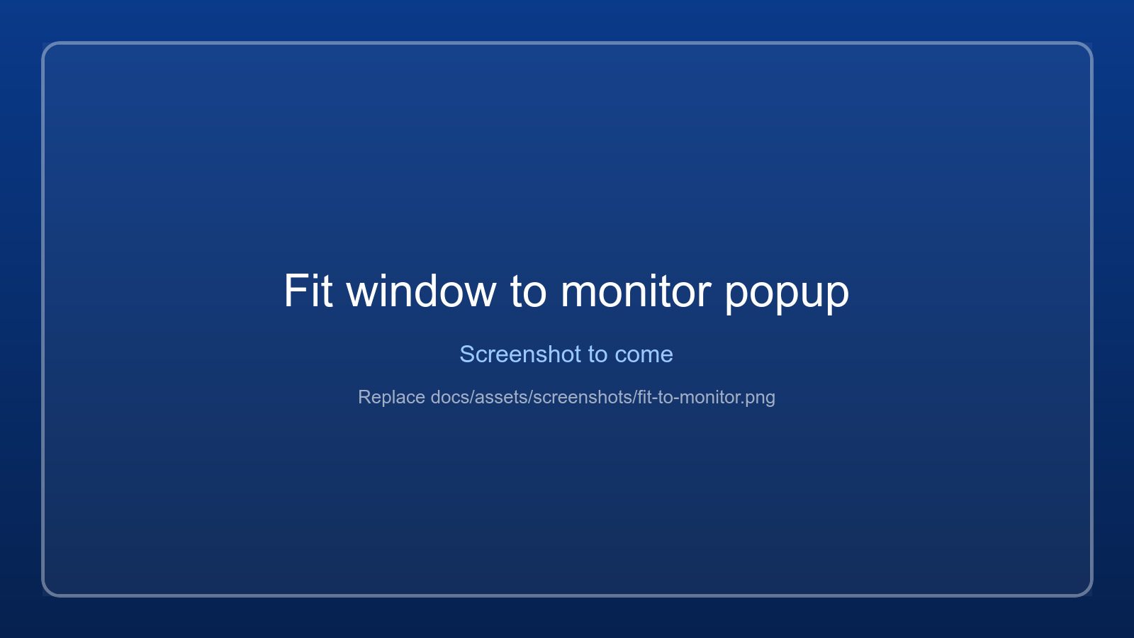 Fit window to monitor popup